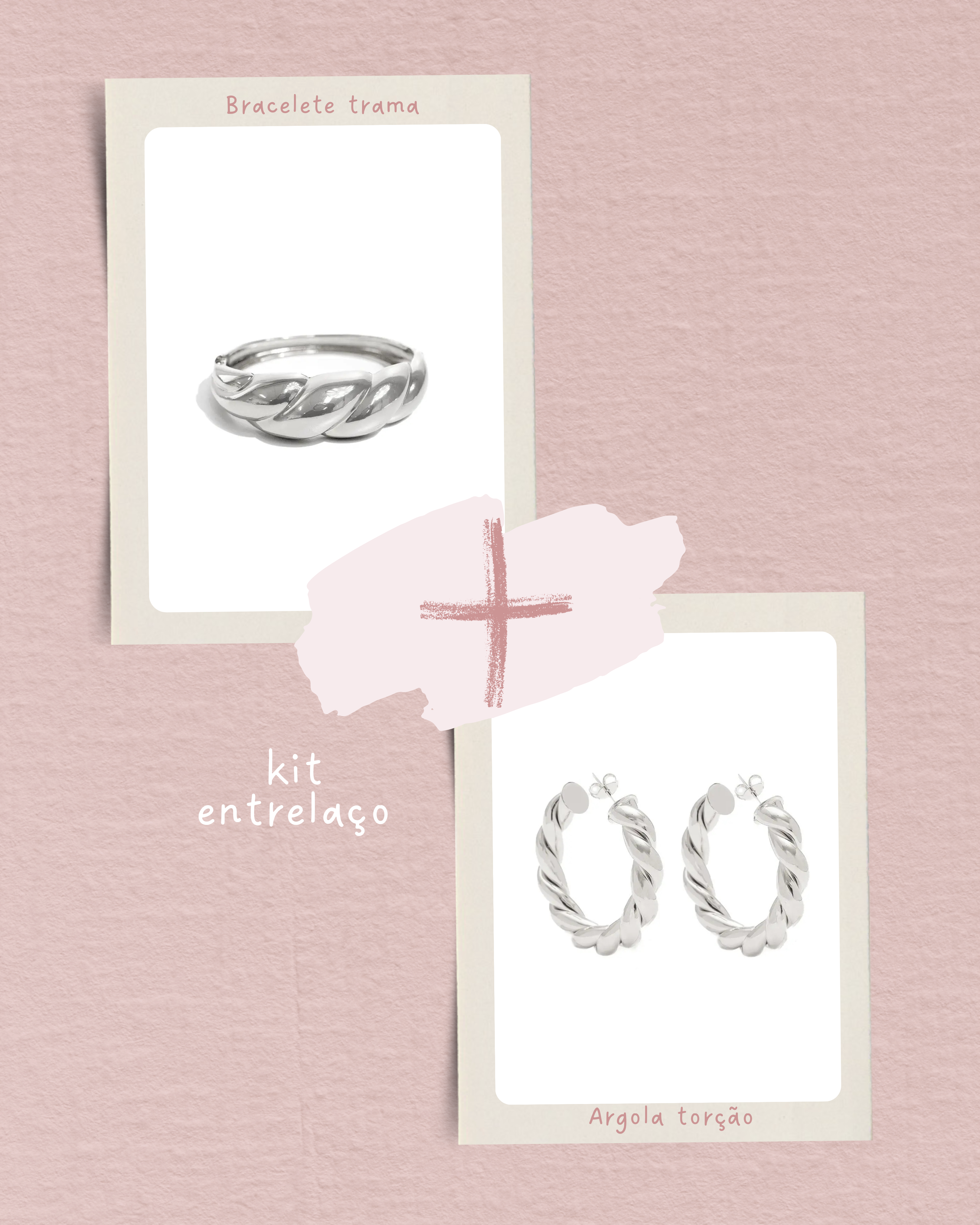 Kit Entrelaço
